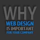 Why is a well designed website important for your company?